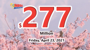 谁会赢得2021年4月23日的2.77亿美元Mega Millions彩票？